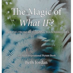 The-Magic-of-What-If-
