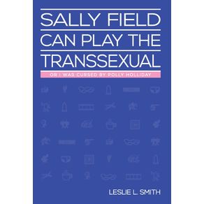 Sally-Field-Can-Play-the-Transsexual