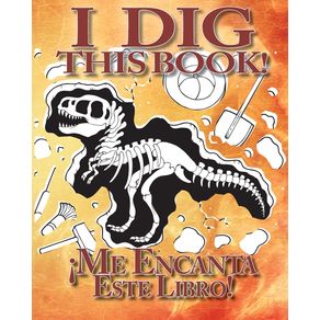 I-Dig-This-Book--Bilingual--Spanish---English-