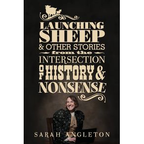 Launching-Sheep---Other-Stories-from-the-Intersection-of-History-and-Nonsense