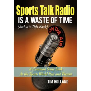 Sports-Talk-Radio-Is-A-Waste-of-Time--And-so-is-This-Book-