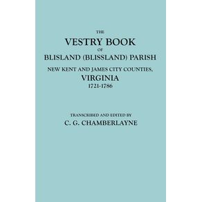 The-Vestry-Book-of-Blisland--Blissland--Parish-New-Kent-and-James-City-Counties-Virginia-1721-1786