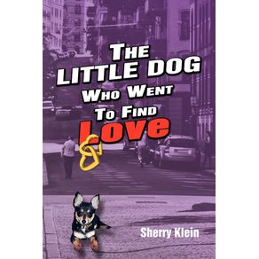 The-Little-Dog-Who-Went-to-Find-Love