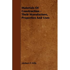 Materials-of-Construction---Their-Manufacture-Properties-and-Uses