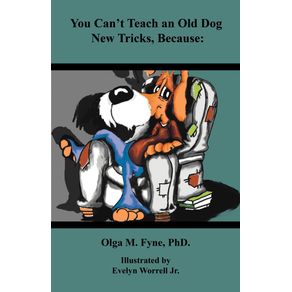 You-Cant-Teach-an-Old-Dog-New-Tricks-Because