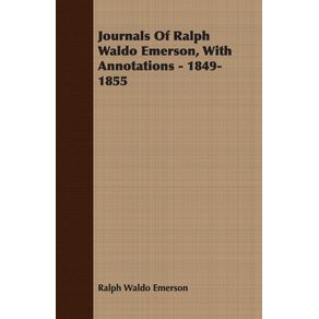 Journals-Of-Ralph-Waldo-Emerson-With-Annotations---1849-1855