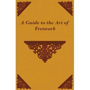 A-Guide-to-the-Art-of-Fretwork