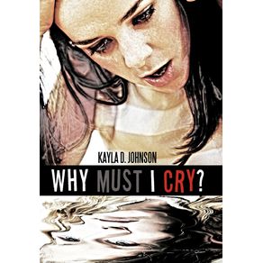 Why-Must-I-Cry-
