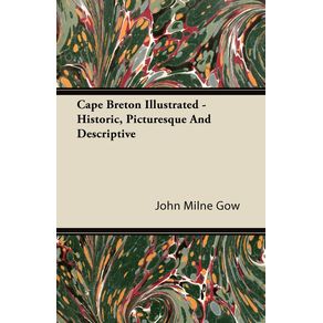 Cape-Breton-Illustrated---Historic-Picturesque-And-Descriptive