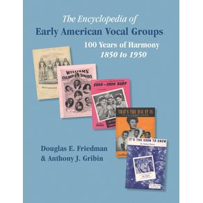 THE-ENCYCLOPEDIA-OF-EARLY-AMERICAN-VOCAL-GROUPS---100-Years-of-Harmony