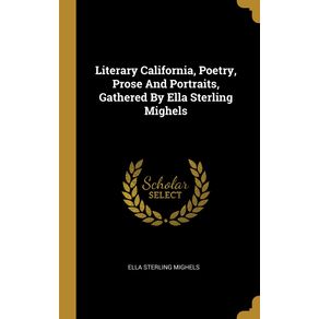 Literary-California-Poetry-Prose-And-Portraits-Gathered-By-Ella-Sterling-Mighels