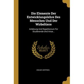 Die-Elemente-Der-Entwicklungslehre-Des-Menschen-Und-Der-Wirbeltiere