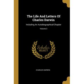 The-Life-And-Letters-Of-Charles-Darwin