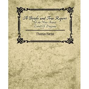 A-Briefe-and-True-Report-of-the-New-Found-Land-of-Virginia