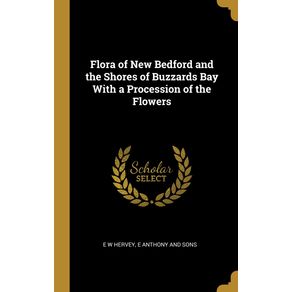 Flora-of-New-Bedford-and-the-Shores-of-Buzzards-Bay-With-a-Procession-of-the-Flowers