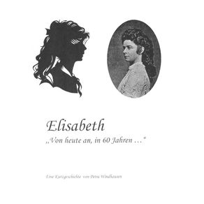 Elisabeth---von-heute-an-in-60-Jahren
