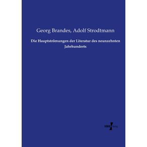 Die-Hauptstromungen-der-Literatur-des-neunzehnten-Jahrhunderts