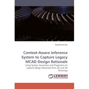 Context-Aware-Inference-System-to-Capture-Legacy-MCAD-Design-Rationale