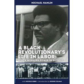 A-Black-Revolutionarys-Life-in-Labor