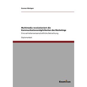 Multimedia-revolutioniert-die-Kommunikationsmoglichkeiten-des-Marketings