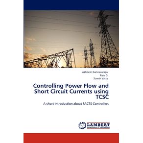 Controlling-Power-Flow-and-Short-Circuit-Currents-using-TCSC