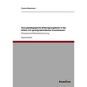 Sexualpadagogische-Bildungsangebote-in-der-Arbeit-mit-geistig-behinderten-Erwachsenen
