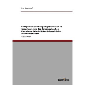 Management-von-Langlebigkeitsrisiken-als-Herausforderung-des-demographischen-Wandels-am-Beispiel-offentlich-rechtlicher-Finanzdienstleister