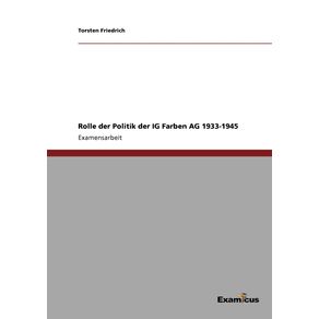 Rolle-der-Politik-der-IG-Farben-AG-1933-1945