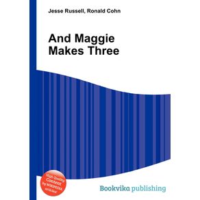 And-Maggie-Makes-Three