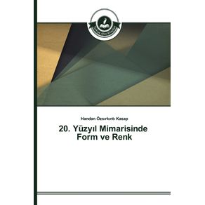 20.-Yuzyil-Mimarisinde-Form-ve-Renk