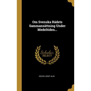 Om-Svenska-Radets-Sammansattning-Under-Medeltiden...