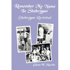 Remember-My-Name-In-Sheboygan---Sheboygan-Revisited