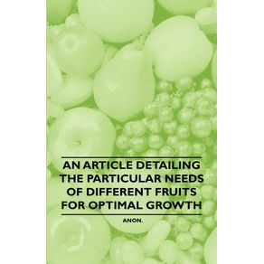 An-Article-Detailing-the-Particular-Needs-of-Different-Fruits-for-Optimal-Growth