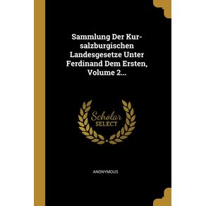 Sammlung-Der-Kur-salzburgischen-Landesgesetze-Unter-Ferdinand-Dem-Ersten-Volume-2...