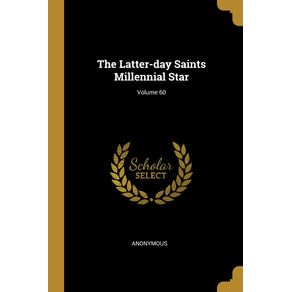 The-Latter-day-Saints-Millennial-Star--Volume-60