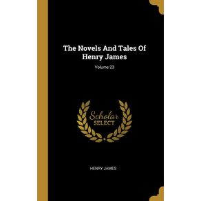 The-Novels-And-Tales-Of-Henry-James--Volume-23