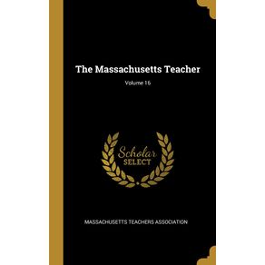 The-Massachusetts-Teacher--Volume-16