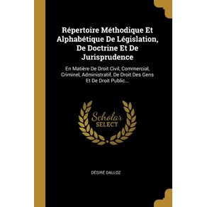 Repertoire-Methodique-Et-Alphabetique-De-Legislation-De-Doctrine-Et-De-Jurisprudence