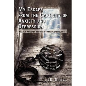 My-Escape-from-the-Captivity-of-Anxiety-and-Depression