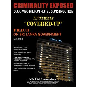 Criminality-Exposed-Colombo-Hilton-Hotel-Construction-Perversely-Covered-Up