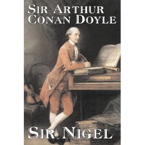 Sir-Nigel-by-Arthur-Conan-Doyle-Fiction-Mystery---Detective-Historical-Action---Adventure