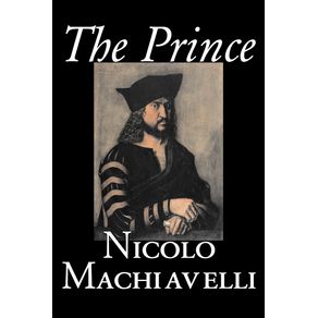The-Prince-by-Nicolo-Machiavelli-Political-Science-History---Theory-Literary-Collections-Philosophy