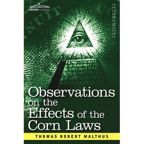 Observations-on-the-Effects-of-the-Corn-Laws-and-of-a-Rise-or-Fall-in-the-Price-of-Corn-on-the-Agriculture-and-General-Wealth-of-a-Country