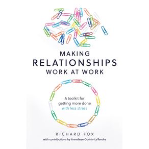 Making-Relationships-Work-at-Work