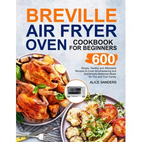 Breville-Air-Fry-Smart-Oven-Cookbook