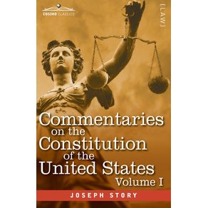 Commentaries-on-the-Constitution-of-the-United-States-Vol.-I--in-three-volumes-