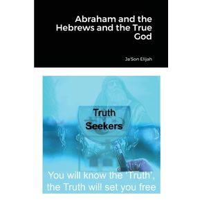 Abraham-and-the-Hebrews-and-the-True-God