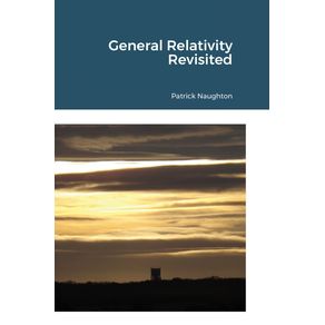 General-Relativity-Revisited