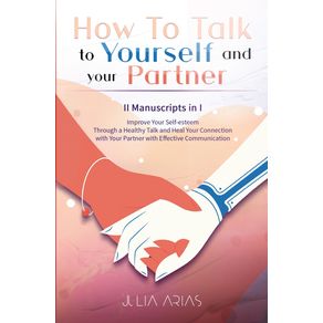 HOW-TO-TALK-TO-YOURSELF-AND-YOUR-PARTNER--II-Manuscripts-in-I-