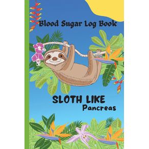 Sloth-Like-Pancreas---Blood-Sugar-Log-Book